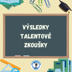 Výsledky náhradního termínu talentové zkoušky 1. 2. 2022