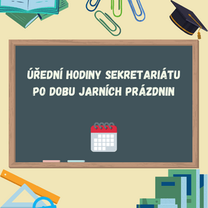 Úřední hodiny sekretariátu po dobu jarních prázdnin