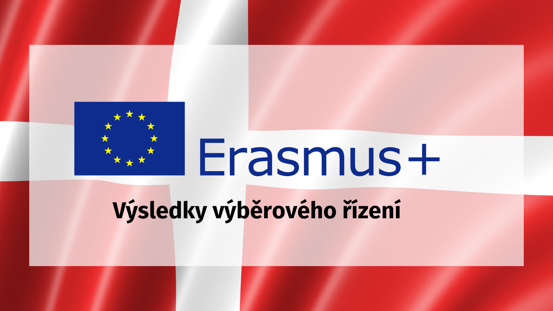 Ukončeno | Výsledky výběrového řízení Dánsko – Erasmus+