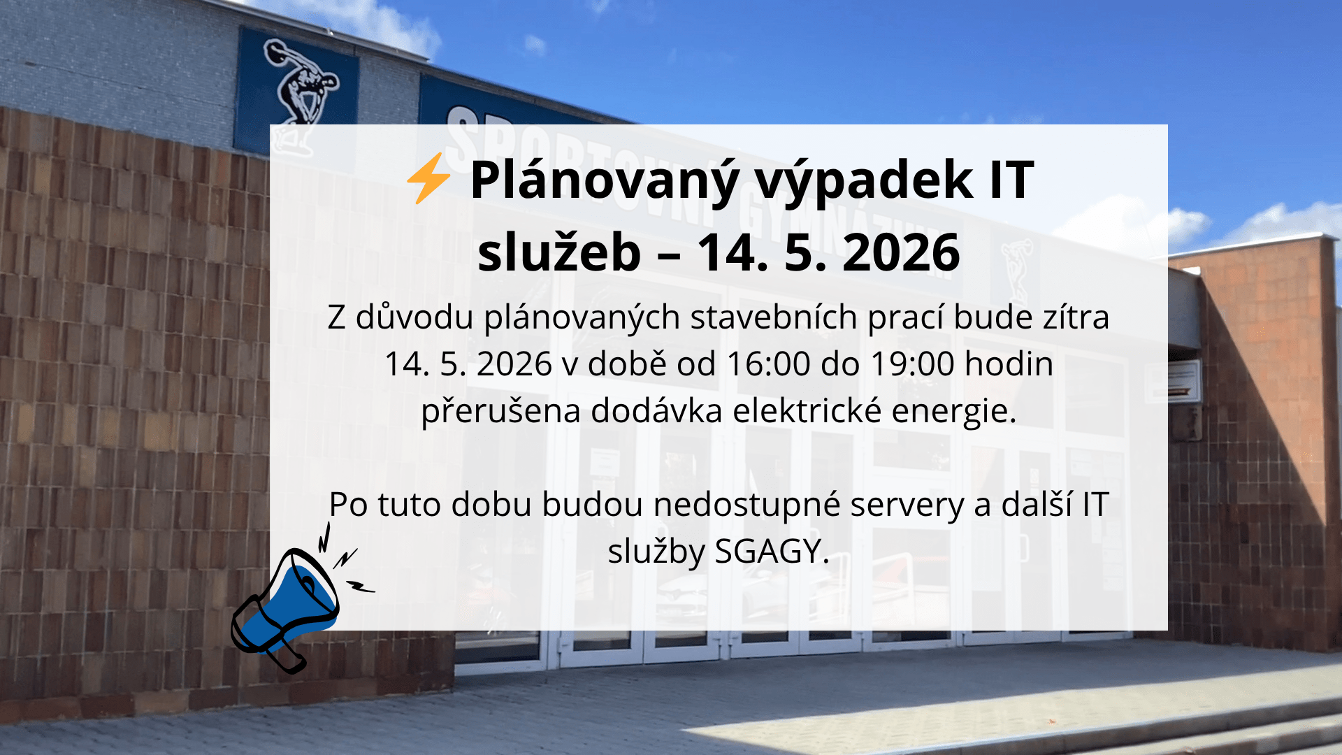 VÝPADEK ELEKTŘINY — IT služby SGAGY dočasně nedostupné