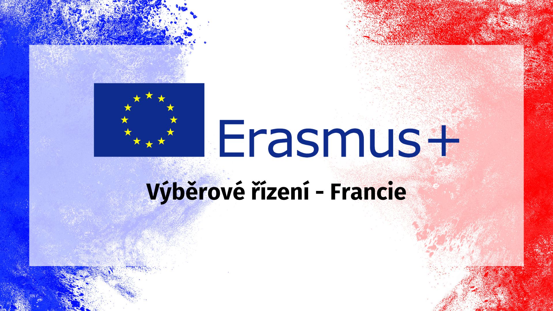 Ukončeno | Výběrové řízení Erasmus+ (Francie)