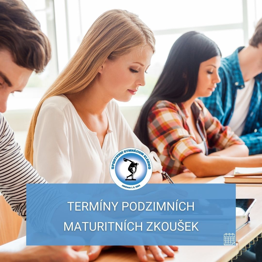 TERMÍNY PODZIMNÍCH MATURITNÍCH ZKOUŠEK
